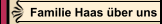 Familie Haas über uns